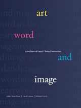 9781861897459-1861897456-Art, Word and Image: 2,000 Years of Visual/Textual Interaction