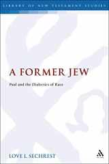 9780567689627-056768962X-A Former Jew: Paul and the Dialectics of Race (The Library of New Testament Studies)