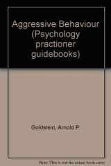 9780080343204-0080343201-Aggressive Behavior: Assessment and Intervention (Psychology Practitioner Guidebooks)