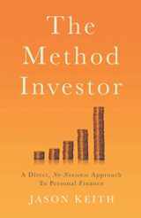 9781737028703-1737028700-The Method Investor: A Direct, No-Nonsense Approach To Personal Finance