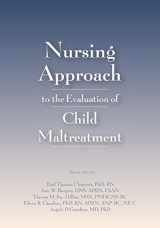 9781878060174-1878060171-Nursing Approach to the Evaluation of Child Maltreatment 2E