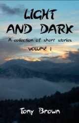 9781846851506-1846851505-Light And Dark: A Collection of Short Stories (1)