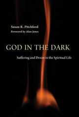 9780814633519-081463351X-God in the Dark: Suffering and Desire in the Spiritual Life