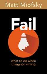 9781501847837-150184783X-Fail: What to Do When Things Go Wrong