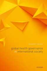9780198813057-0198813058-Global Health Governance in International Society