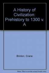 9780133931662-0133931668-History of Civilization: Prehistory to 1300/Vol. A