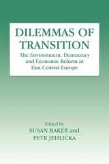 9780714643106-0714643106-Dilemmas of Transition: The Environment, Democracy and Economic Reform in East Central Europe