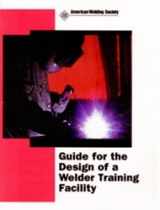 9780871715845-0871715848-GUIDE FOR SETTING UP A WELDER TRAINING FACILITY