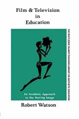 9781850007159-1850007152-Film And Television In Education: An Aesthetic Approach To The Moving Image (Falmer Press Library on Aesthetic Education)
