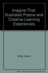 9780876204092-0876204094-Imagine That: Illustrated Poems and Creative Learning Experiences