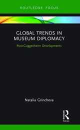 9780367787943-0367787946-Global Trends in Museum Diplomacy (Museums in Focus)