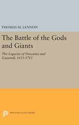 9780691633916-0691633916-The Battle of the Gods and Giants: The Legacies of Descartes and Gassendi, 1655-1715 (Studies in Intellectual History and the History of Philosophy)