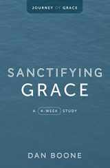 9780834141957-0834141957-Sanctifying Grace: A 4-Week Study