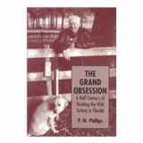 9780533138548-053313854X-The Grand Obsession: A Half Century of Hunting the Wild Turkey in Florida