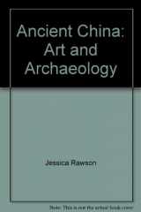 9780064301091-0064301095-Ancient China: Art and Archaeology