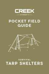 9780997690613-0997690615-Pocket Field Guide: Survival Tarp Shelters