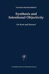 9780792349563-0792349563-Synthesis and Intentional Objectivity: On Kant and Husserl (Contributions to Phenomenology, 33)