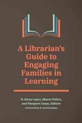 9781440875830-1440875839-A Librarian's Guide to Engaging Families in Learning