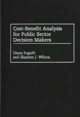 9781567202229-1567202225-Cost-Benefit Analysis for Public Sector Decision Makers