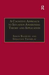 9780754641988-0754641988-A Cognitive Approach to Situation Awareness: Theory and Application