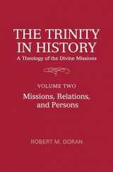 9781487504830-1487504837-The Trinity in History: A Theology of the Divine Missions: Volume Two: Missions, Relations, and Persons (Lonergan Studies)