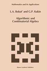 9780792323136-0792323130-Algorithmic and Combinatorial Algebra (Mathematics and Its Applications, 255)