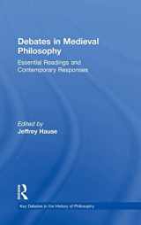 9780415505413-0415505410-Debates in Medieval Philosophy: Essential Readings and Contemporary Responses (Key Debates in the History of Philosophy)