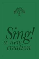 9781562128111-1562128116-Sing! a New Creation