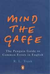 9780140292374-0140292373-Mind the Gaffe: The Penguin Guide to Common Errors in English
