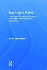 9780415748056-0415748054-Pop Culture Panics: How Moral Crusaders Construct Meanings of Deviance and Delinquency