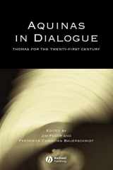 9781405119313-1405119314-Aquinas in Dialogue: Thomas for the Twenty-First Century