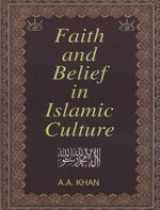 9788183567671-8183567673-Faith and Belief in Islamic Culture