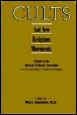 9780890422120-0890422125-Cults and New Religious Movements: A Report of the American Psychiatric Association