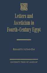 9780761816218-0761816216-Letters and Asceticism in Fourth-Century Egypt