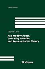 9780817642273-0817642277-Kac-Moody Groups, Their Flag Varieties & Representation Theory