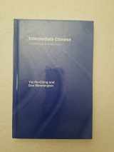 9780415160384-0415160383-Intermediate Chinese: A Grammar and Workbook (Grammar Workbooks)