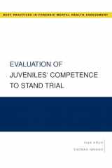 9780195323078-0195323076-Evaluation of Juveniles' Competence to Stand Trial (Best Practices in Forensic Mental Health Assessments)