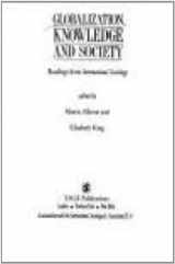 9780803983236-0803983239-Globalization, Knowledge and Society: Readings from International Sociology
