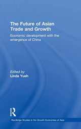 9780415368117-0415368111-The Future of Asian Trade and Growth: Economic Development with the Emergence of China (Routledge Studies in the Growth Economies of Asia)