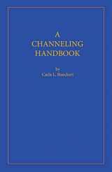 9780945007074-0945007078-A Channeling Handbook