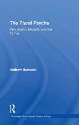 9781138888418-1138888419-The Plural Psyche: Personality, Morality and the Father (Routledge Mental Health Classic Editions)
