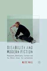 9781349332267-1349332267-Disability and Modern Fiction: Faulkner, Morrison, Coetzee and the Nobel Prize for Literature