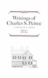9780253372062-0253372062-Writings of Charles S. Peirce: A Chronological Edition, Volume 6, 1886-1890