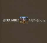 9781732821408-1732821402-Gordon Walker: A Poetic Architecture