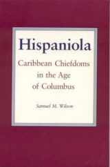 9780817304621-0817304622-Hispaniola: Caribbean Chiefdoms in the Age of Columbus