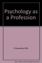 9780080331287-0080331289-Psychology as a profession: Foundations of practice (Psychology practitioner guidebooks)