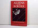 9780937804667-0937804665-Aliens at the Border: the Writing Workshop, Bedford Hills Correctional Facility