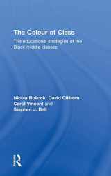 9780415809818-0415809819-The Colour of Class: The educational strategies of the Black middle classes