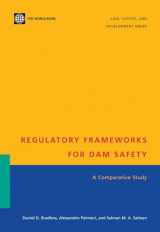 9780821351918-0821351915-Regulatory Frameworks for Dam Safety: A Comparative Study (Law, Justice, and Development Series)