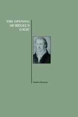 9781557532565-1557532567-The Opening of Hegel's Logic: From Being to Infinity (History of Philosophy Series)